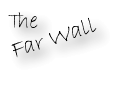 Far Wall