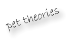 Pet Theories
